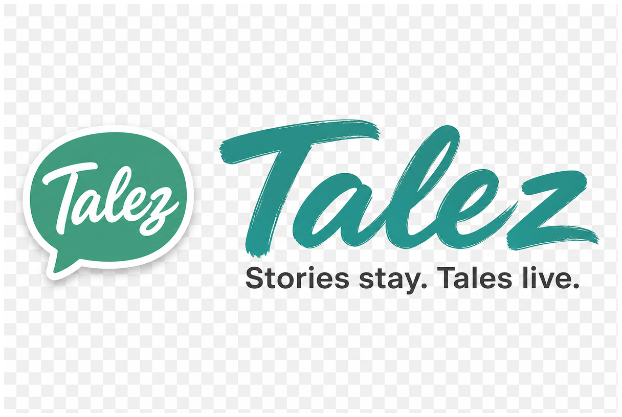 Talez — Stories stay. Tales live.